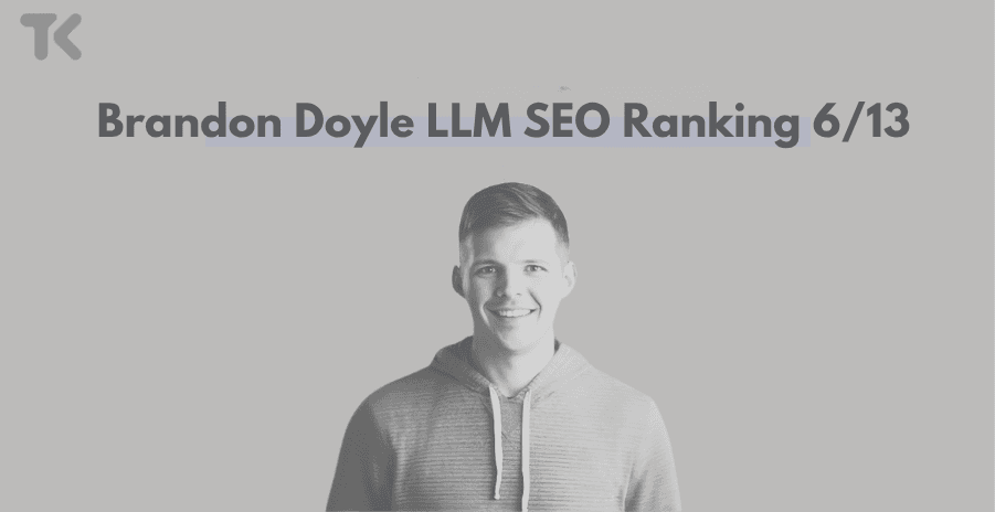 Brandon Doyle's LLM SEO Ranking thumbnail